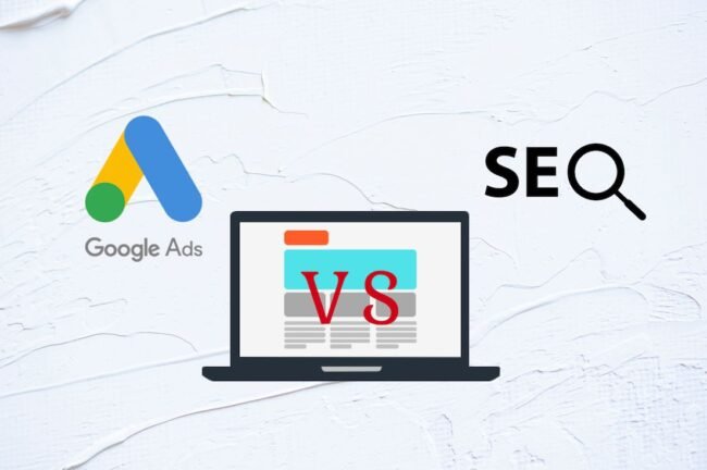 SEO vs Google Ads: Which Should You Invest In?
